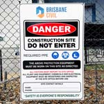 Danger - Construction Site Sign by Ziggiz Print And Signs - ACM with Printed SAV Indoor and Outdoor stickers
